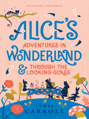cover image of Alice's Adventures in Wonderland / Through the Looking-Glass